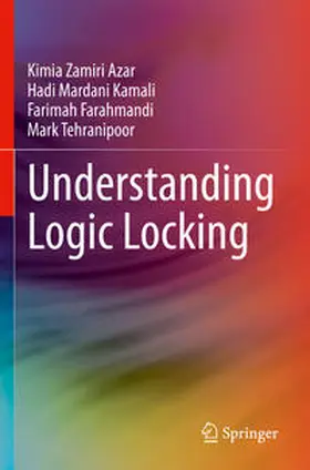 Zamiri Azar / Mardani Kamali / Farahmandi |  Understanding Logic Locking | Buch |  Sack Fachmedien