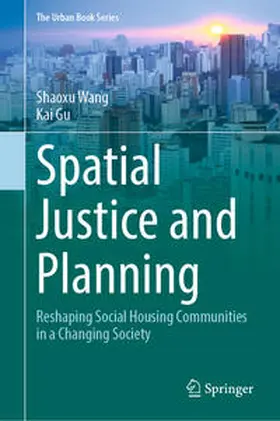 Wang / Gu | Spatial Justice and Planning | Buch | 978-3-031-38069-3 | www2.sack.de