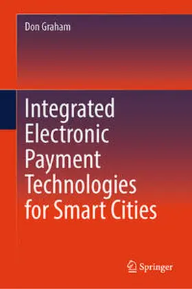 Graham |  Integrated Electronic Payment Technologies for Smart Cities | eBook | Sack Fachmedien
