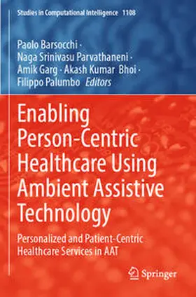 Barsocchi / Parvathaneni / Palumbo |  Enabling Person-Centric Healthcare Using Ambient Assistive Technology | Buch |  Sack Fachmedien