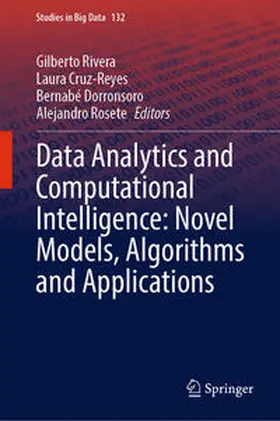Rivera / Cruz-Reyes / Dorronsoro |  Data Analytics and Computational Intelligence: Novel Models, Algorithms and Applications | eBook | Sack Fachmedien