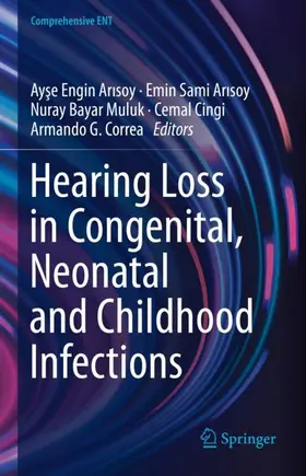 Arisoy / Arisoy / Correa |  Hearing Loss in Congenital, Neonatal and Childhood Infections | Buch |  Sack Fachmedien