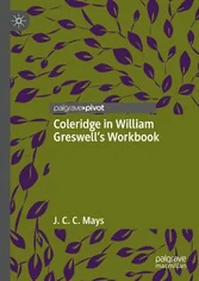 Mays |  Coleridge in William Greswell’s Workbook | eBook | Sack Fachmedien
