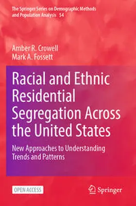 Crowell / Fossett |  Racial and Ethnic Residential Segregation Across the United States | Buch |  Sack Fachmedien