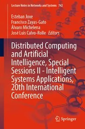 Jove / Zayas-Gato / Michelena | Distributed Computing and Artificial Intelligence, Special Sessions II - Intelligent Systems Applications, 20th International Conference | E-Book | sack.de