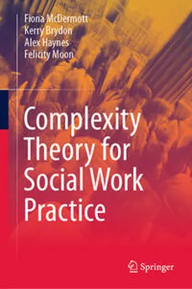 McDermott / Brydon / Haynes | Complexity Theory for Social Work Practice | Buch | 978-3-031-38676-3 | sack.de