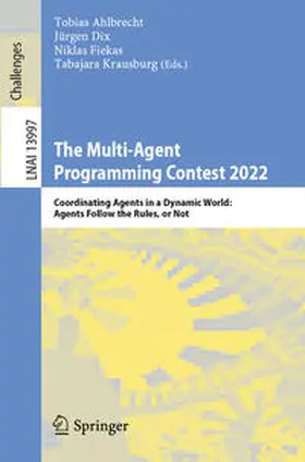Ahlbrecht / Dix / Fiekas |  The Multi-Agent Programming Contest 2022 | eBook | Sack Fachmedien