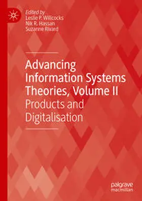 Willcocks / Hassan / Rivard | Advancing Information Systems Theories, Volume II | E-Book | sack.de