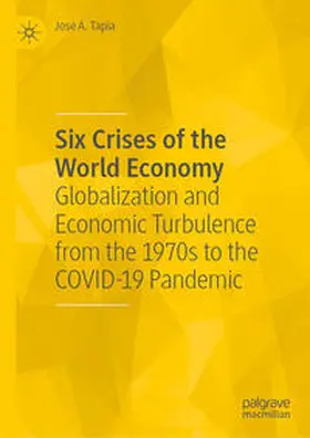 Tapia |  Six Crises of the World Economy | eBook | Sack Fachmedien