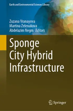 Vranayova / Negm / Zelenakova |  Sponge City Hybrid Infrastructure | Buch |  Sack Fachmedien