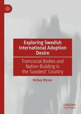 Wyver |  Exploring Swedish International Adoption Desire | Buch |  Sack Fachmedien