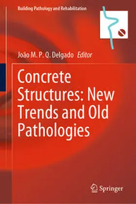 Delgado |  Concrete Structures: New Trends and Old Pathologies | eBook | Sack Fachmedien