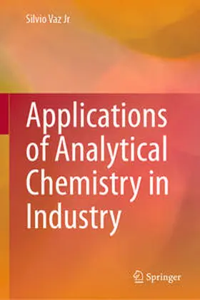 Vaz Jr | Applications of Analytical Chemistry in Industry | Buch | 978-3-031-38951-1 | sack.de