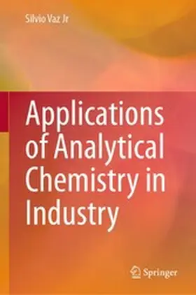 Vaz Jr |  Applications of Analytical Chemistry in Industry | eBook | Sack Fachmedien