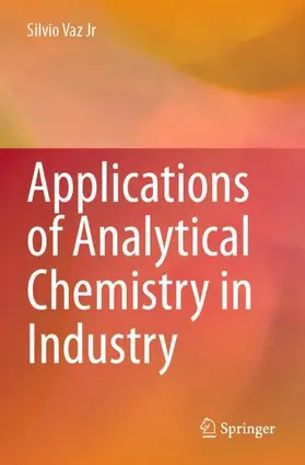 Vaz Jr |  Applications of Analytical Chemistry in Industry | Buch |  Sack Fachmedien