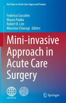 Coccolini / Chiarugi / Podda |  Mini-invasive Approach in Acute Care Surgery | Buch |  Sack Fachmedien