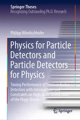 Windischhofer |  Physics for Particle Detectors and Particle Detectors for Physics | eBook | Sack Fachmedien