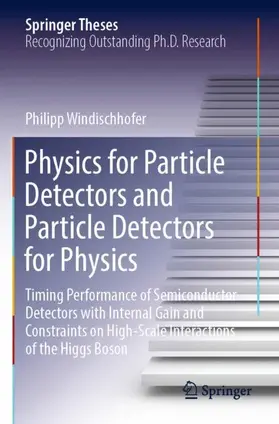 Windischhofer |  Physics for Particle Detectors and Particle Detectors for Physics | Buch |  Sack Fachmedien