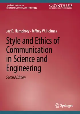 Holmes / Humphrey |  Style and Ethics of Communication in Science and Engineering | Buch |  Sack Fachmedien