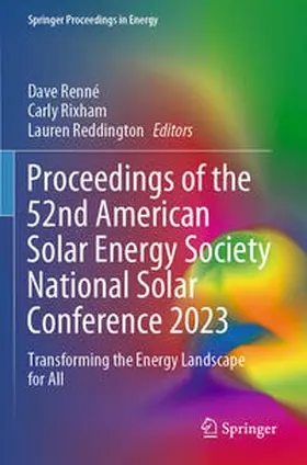 Renné / Reddington / Rixham |  Proceedings of the 52nd American Solar Energy Society National Solar Conference 2023 | Buch |  Sack Fachmedien