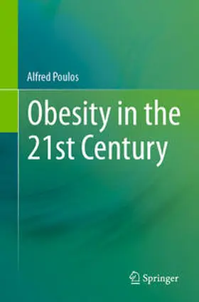 Poulos |  Obesity in the 21st Century | Buch |  Sack Fachmedien