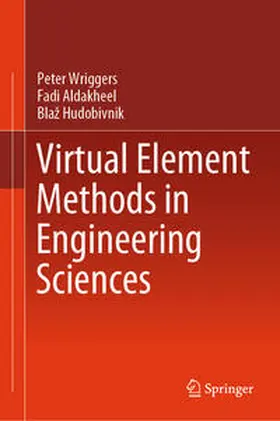 Wriggers / Aldakheel / Hudobivnik | Virtual Element Methods in Engineering Sciences | Buch | 978-3-031-39254-2 | www2.sack.de