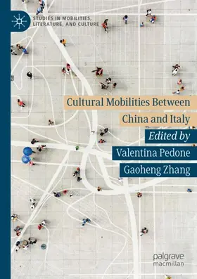 Zhang / Pedone |  Cultural Mobilities Between China and Italy | Buch |  Sack Fachmedien