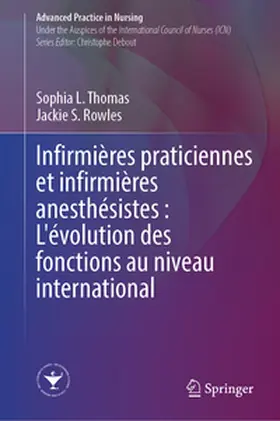 Thomas / Rowles |  Infirmières praticiennes et infirmières anesthésistes : L’évolution des fonctions au niveau international | eBook | Sack Fachmedien
