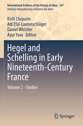 Chepurin / Yuva / Efal-Lautenschläger |  Hegel and Schelling in Early Nineteenth-Century France | Buch |  Sack Fachmedien