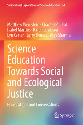 Weinstein / Pouliot / Martins |  Science Education Towards Social and Ecological Justice | Buch |  Sack Fachmedien