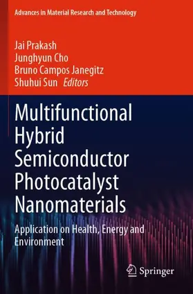 Prakash / Sun / Cho |  Multifunctional Hybrid Semiconductor Photocatalyst Nanomaterials | Buch |  Sack Fachmedien