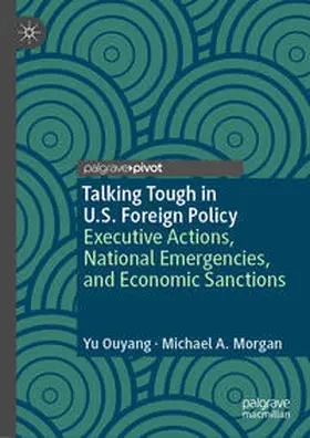 Morgan / Ouyang | Talking Tough in U.S. Foreign Policy | Buch | 978-3-031-39492-8 | sack.de
