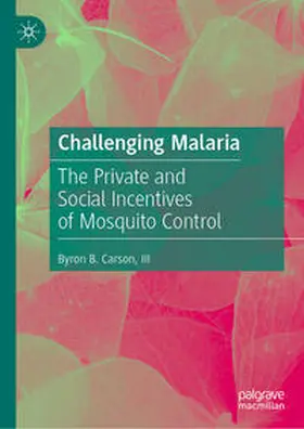 Carson, III / Carson / III |  Challenging Malaria | eBook | Sack Fachmedien