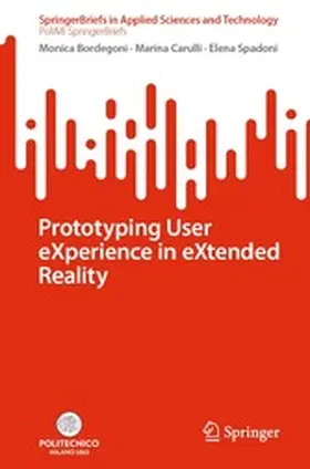 Bordegoni / Carulli / Spadoni | Prototyping User eXperience in eXtended Reality | E-Book | sack.de
