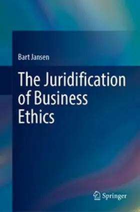 Jansen |  The Juridification of Business Ethics | eBook | Sack Fachmedien