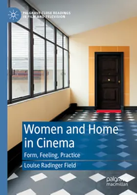 Radinger Field |  Women and Home in Cinema | Buch |  Sack Fachmedien