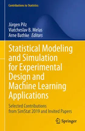 Pilz / Bathke / Melas |  Statistical Modeling and Simulation for Experimental Design and Machine Learning Applications | Buch |  Sack Fachmedien