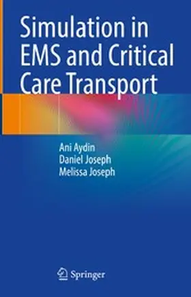 Aydin / Joseph |  Simulation in EMS and Critical Care Transport | eBook | Sack Fachmedien