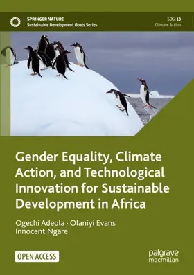 Adeola / Ngare / Evans |  Gender Equality, Climate Action, and Technological Innovation for Sustainable Development in Africa | Buch |  Sack Fachmedien