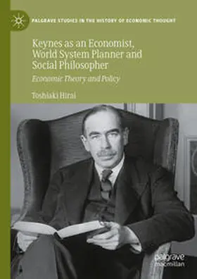 Hirai |  Keynes as an Economist, World System Planner and Social Philosopher | Buch |  Sack Fachmedien