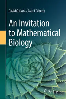 Schulte / Costa | An Invitation to Mathematical Biology | Buch | 978-3-031-40257-9 | sack.de