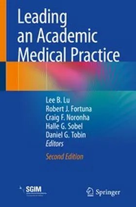 Lu / Fortuna / Noronha |  Leading an Academic Medical Practice | eBook | Sack Fachmedien