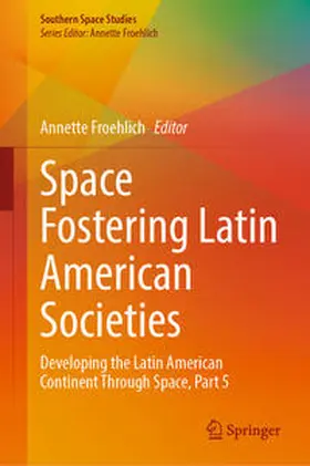 Froehlich |  Space Fostering Latin American Societies | Buch |  Sack Fachmedien
