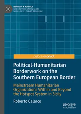 Calarco |  Political-Humanitarian Borderwork on the Southern European Border | Buch |  Sack Fachmedien