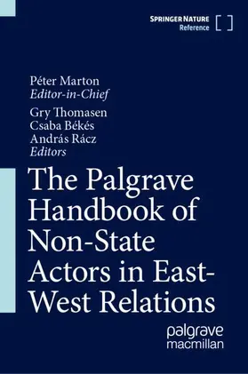 Marton / Rácz / Thomasen |  The Palgrave Handbook of Non-State Actors in East-West Relations | Buch |  Sack Fachmedien