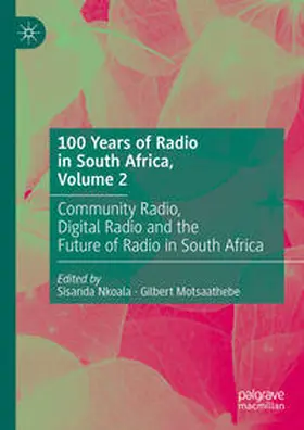 Nkoala / Motsaathebe |  100 Years of Radio in South Africa, Volume 2 | eBook | Sack Fachmedien
