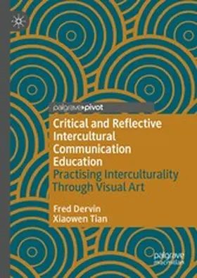 Dervin / Tian |  Critical and Reflective Intercultural Communication Education | eBook | Sack Fachmedien
