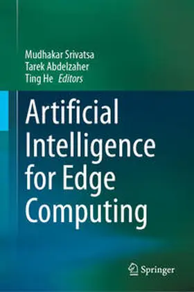 Srivatsa / Abdelzaher / He |  Artificial Intelligence for Edge Computing | eBook | Sack Fachmedien