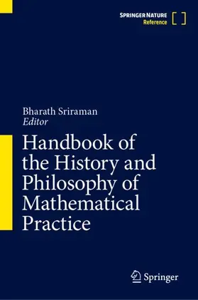 Sriraman |  Handbook of the History and Philosophy of Mathematical Practice | Buch |  Sack Fachmedien