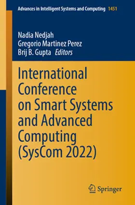 Nedjah / Gupta / Martinez Perez |  International Conference on Smart Systems and Advanced Computing (SysCom 2022) | Buch |  Sack Fachmedien